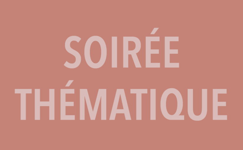 Soirées thématiques